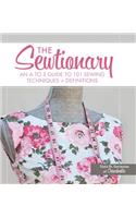 The Sewtionary: An A to Z Guide to 101 Sewing Techniques + Definitions