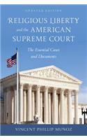 Religious Liberty and the American Supreme Court: The Essential Cases and Documents