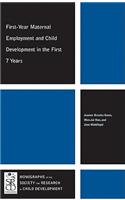 First-Year Maternal Employment and Child Development in the First 7 Years