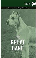 Great Dane - A Complete Anthology of the Dog