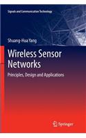 Wireless Sensor Networks: Principles, Design and Applications(Signals and Communication Technology)
