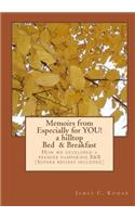 Memoirs from Especially for YOU! a hilltop Bed & Breakfast
