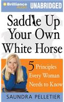 Saddle Up Your Own White Horse