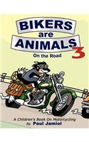Bikers Are Animals 3