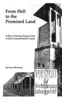 From Hell to the Promised Land: A Boy's Daring Escape from Nazi Concentration Camp(English)