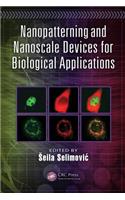 Nanopatterning and Nanoscale Devices for Biological Applications