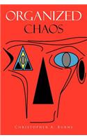 Organized Chaos