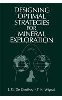Designing Optimal Strategies for Mineral Exploration