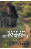Ballad of Edison Bestwell