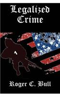 Legalized Crime