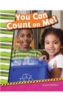 You Can Count on Me! (Library Bound) (Grade 2)