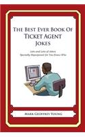 Best Ever Book of Ticket Agent Jokes: Lots and Lots of Jokes Specially Repurposed for You-Know-Who