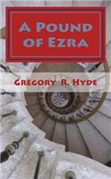 A Pound of Ezra