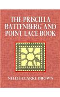 The Priscilla Battenberg and Point Lace Book