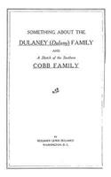 Something about the Dulaney (Dulany) Family: And a Sketch of the Southern Cobb Family