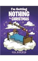 I'm Getting Nothing for Christmas: (English)