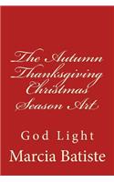 Autumn Thanksgiving Christmas Season Art: God Light