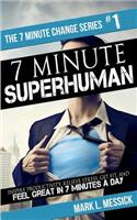 7 Minute Superhuman