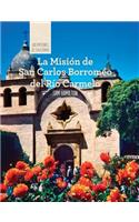 Misión de San Carlos Borroméo del Río Carmelo (Discovering Mission San Carlos Borromeo del Río Carmelo)