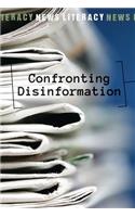 Confronting Disinformation