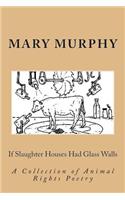 If Slaughter Houses Had Glass Walls