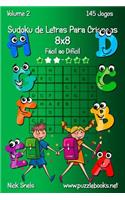 Sudoku de Letras Para Crianças 8x8 - Fácil ao Difícil - Volume 2 - 145 Jogos: (2 Sudoku de Letras Para Crianças)