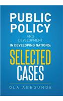 Public Policy and Development in Developing Nations: Selected Cases(English)