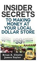 Insider Secrets to Making Money at Your Local Dollar Store