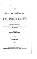 The American and English Railroad Cases - Vol LVI