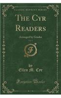 The Cyr Readers, Vol. 5: Arranged by Grades (Classic Reprint)