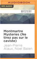 Montmartre Mysteries (Ne Tirez Pas Sur Le Caviste)