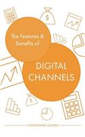The Features and Benefits of Digital Channels