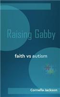 Raising Gabby: Faith vs. Autism