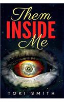 Them Inside Me