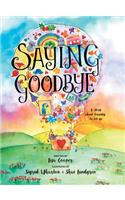 Saying Goodbye