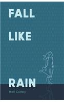 Fall Like Rain