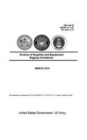 TM 4-48.03 MCRP 4-11.3C TO 13C7-1-11 Airdrop of Supplies and Equipment: (English)