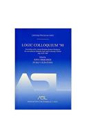 Logic Colloquium '90: Proceedings of the Annual European Summer Meeting of the Association for Symbolic Logic, Held in Helsinki, Finland, Ju