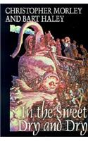 In the Sweet Dry and Dry by Christopher Morley, Fiction