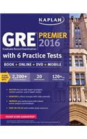 GRE Premier 2016 with 6 Practice Tests: Book + Online + DVD + Mobile [With DVD and Web Access]