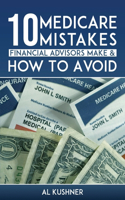 10 Medicare Mistakes Financial Advisors Make and How to Avoid Them