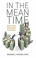 In the Meantime: Own Your Financial Narrative