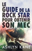 guide de la rock star pour obtenir son mec