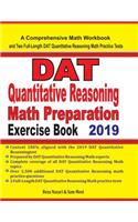 DAT Quantitative Reasoning Math Preparation Exercise Book: A Comprehensive Math Workbook and Two Full-Length DAT Quantitative Reasoning Math Practice Tests