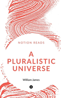 Pluralistic Universe