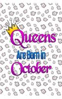 Queens Are Born In October: Funny Blank Lined Journal Gift for Women born in October and Birthday , Diary and Notebook for Thoughts (120 pages) (6 x 9) (Matte Finish)