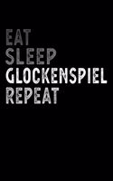 Eat Sleep Glockenspiel Repeat Funny Musical Instrument Gift Idea