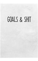 Goals & Shit: To Do List Task Journal & Lined Notebook