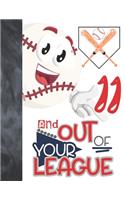 11 And Out Of Your League: Baseball Gift For Boys And Girls Age 11 Years Old - Art Sketchbook Sketchpad Activity Book For Kids To Draw And Sketch In