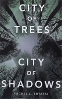 City of Trees City of Shadows